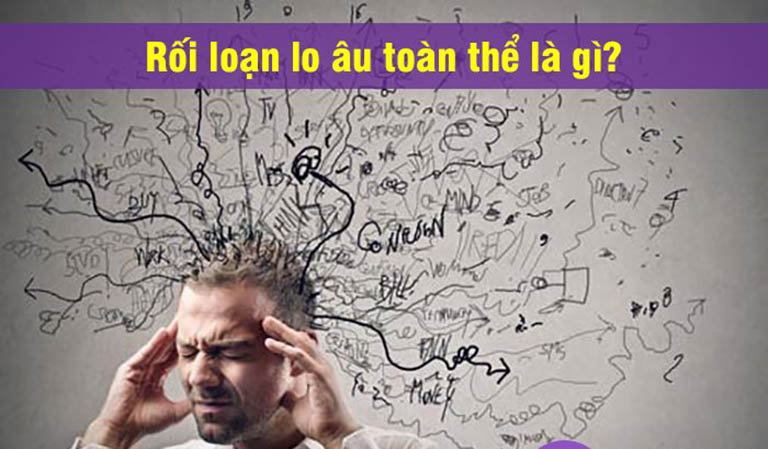 Rối loạn lo âu toàn thể