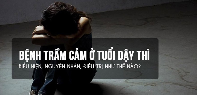 trầm cảm ở tuổi dậy thì trầm cảm ở tuổi dậy thì