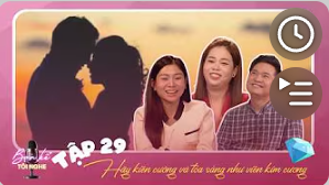 [VTV3] Tập 29: Mỗi cô gái hãy biến mình thành viên kim cương tỏa sáng rực rỡ, đừng làm viên kẹo dễ tan chảy