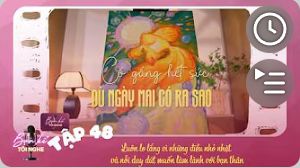 [VTV3] Tập 48: Luôn lo lắng vì những điều nhỏ nhặt và nỗi day dứt muốn làm lành với bạn thân